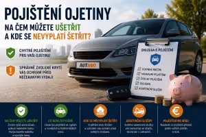 Doprava: Pojištění ojetiny: Jak ušetřit a na co si dát pozor?